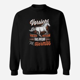 Lustiges Reiter-Sweatshirt: Vorsicht vor der Reiterin, Das Pferd ist Harmlos - Seseable