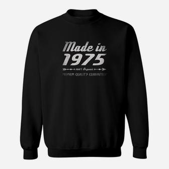Made 1975 100 Organic Age 46 Birthday Gift Sweatshirt | Crazezy
