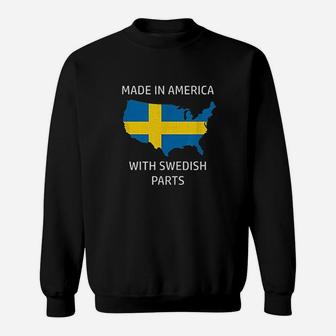 Made In America With Swedish Parts Sweatshirt | Crazezy UK
