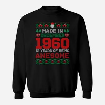 Made In December 1960 61St Awesome Birthday Christmas Sweatshirt | Crazezy