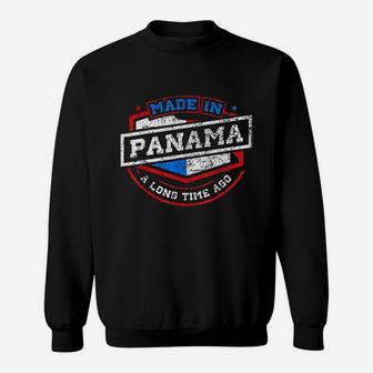 Made In Panama A Long Time Ago Top Native Birthday Sweatshirt | Crazezy DE