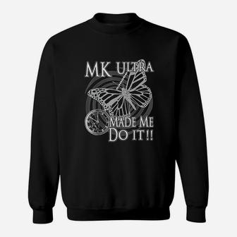 Made Me Do It Sweatshirt | Crazezy UK