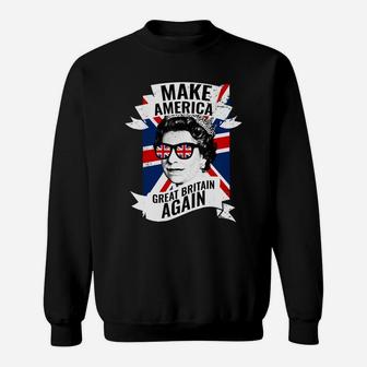 Make America Great Britain Again Shirt Sweatshirt - Thegiftio