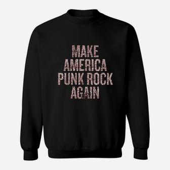 Make America Punk Rock Again Sweatshirt - Thegiftio UK