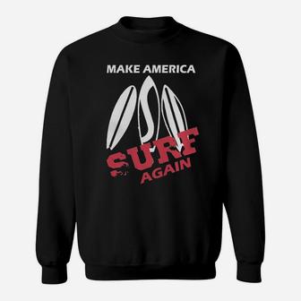 Make America Surf Again Surfboard Sweatshirt - Thegiftio UK