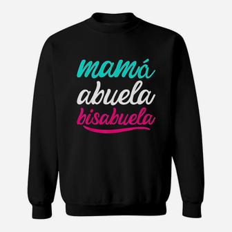 Mama Abuela Bisabuela Spanish Sweatshirt | Crazezy