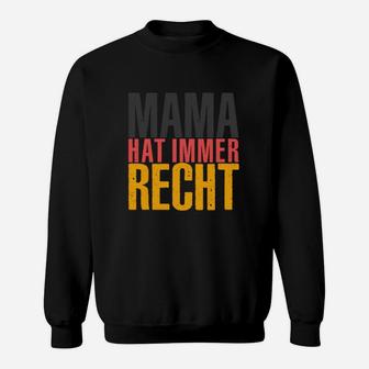 Mama Hat Immer Recht Sweatshirt, Lustiges Spruch Sweatshirt für Mütter - Seseable