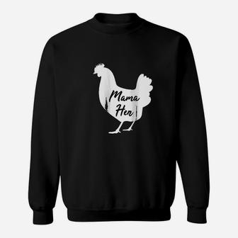Mama Hen Sweatshirt | Crazezy