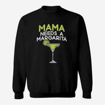 Mama Needs A Margarita Sweatshirt | Crazezy DE