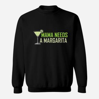 Mama Needs A Margarita Sweatshirt | Crazezy UK