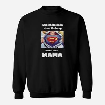 Mama Superheldin Sweatshirt, Heldin ohne Umhang Design - Seseable