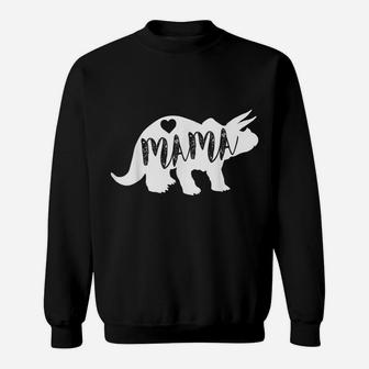 Mama Triceratops Dinosaur Funny Gift For Mother Day Sweatshirt | Crazezy CA