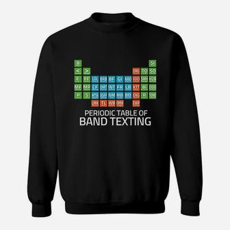 Marching Band Periodic Table Of Band Texting Elements Sweatshirt | Crazezy DE