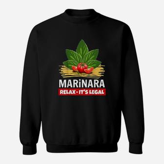 Marinara Relax Its Legal Basil Tomatoes Spaghetti Italy Fun Sweatshirt - Thegiftio UK