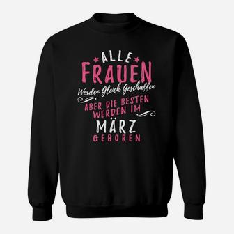 März Geburtstags-Sweatshirt für Frauen, Beste im März Geborene - Seseable