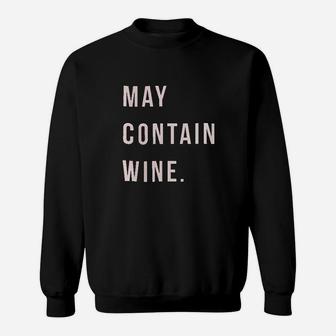 May Contain Wine Sweatshirt | Crazezy AU