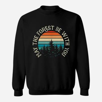 May The Forest Be With You Sweatshirt | Crazezy