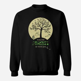 May The Forest Be With You Tee Shirt Sweatshirt - Thegiftio UK