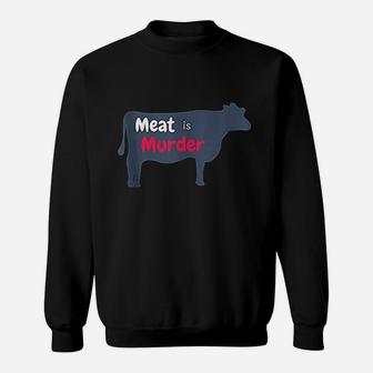 Meat Is Murder Animal Sweatshirt | Crazezy