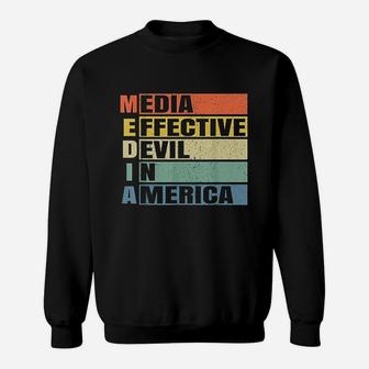 Media Most Effective Devil In America Sweatshirt | Crazezy