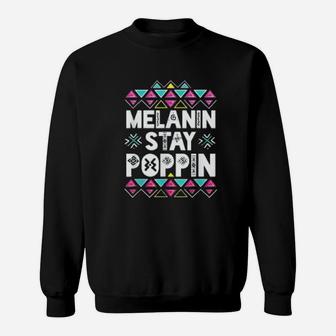 Melanin Stay Popping Design Sweatshirt - Thegiftio UK