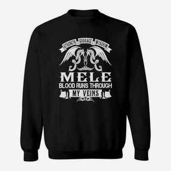 Mele Shirts - Strength Courage Wisdom Mele Blood Runs Through My Veins Name Shirts Sweatshirt - Thegiftio UK
