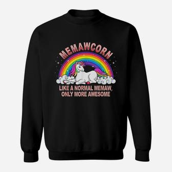 Memawcorn Like A Normal Memaw Only More Awesome Sweatshirt | Crazezy
