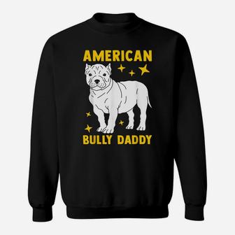 Mens American Bully Dad Puppy Dog Owner American Bully Sweatshirt | Crazezy