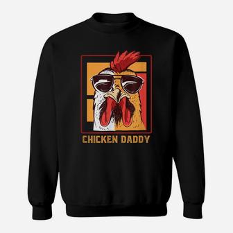 Mens Chicken Daddy Vintage Poultry Farmer Rooster Wearing Shades Sweatshirt | Crazezy AU