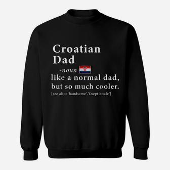 Mens Croatian Dad Definition Shirt Fathers Day Gift Flag Sweatshirt | Crazezy