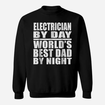 Mens Dad Job Tee Electrician World's Best Dad, Fathers Day Gift Sweatshirt | Crazezy