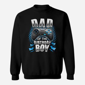 Mens Dad Of The Birthday Boy Matching Video Gamer Birthday Party Sweatshirt | Crazezy