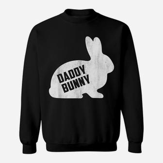 Mens Daddy Bunny Matching Father Dad Papa Men Easter Day Sweatshirt | Crazezy AU