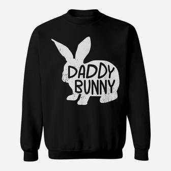 Mens Daddy Bunny Matching Father Dad Papa Men Easter Day Sweatshirt | Crazezy DE