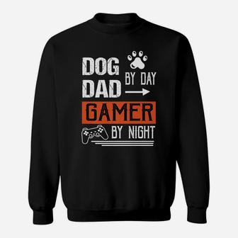 Men's Dog Dad By Day Gamer By Night - Fathers Day Gamer Dad Sweatshirt | Crazezy
