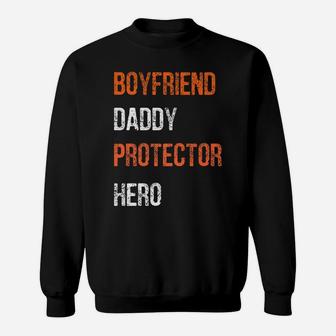 Mens Fathers Day Gift Boyfriend Daddy Hero Shirt From Girlfriend Sweatshirt | Crazezy