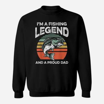 Mens Fishing Legend And A Proud Dad Funny Sweatshirt | Crazezy DE