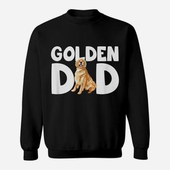Mens Funny Golden Lover I Love My Golden Retriever Dad Pet Owner Sweatshirt | Crazezy