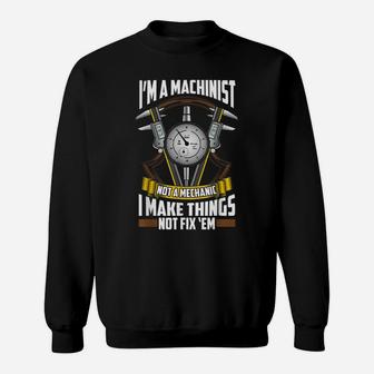 Mens Funny Machinist Operator Cnc Machinist Job Pride Make Things Sweatshirt | Crazezy