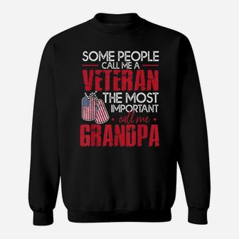 Mens Funny Veteran Shirt Most Important Call Me Grandpa Sweatshirt | Crazezy