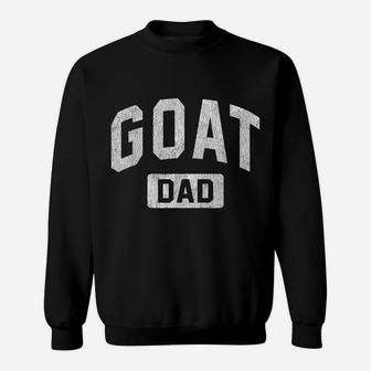 Mens Goat Dad GOAT Gym Workout Father's Day Gift Sweatshirt | Crazezy