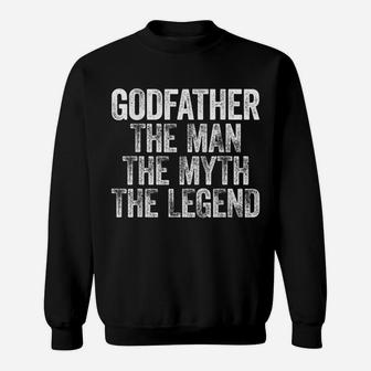 Mens Godfather The Man The Myth The Legend Sweatshirt | Crazezy UK