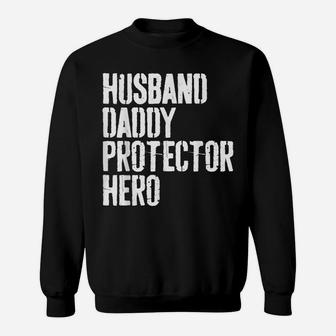 Mens Husband Daddy Protector Hero Father's Day Gift Shirt Sweatshirt | Crazezy