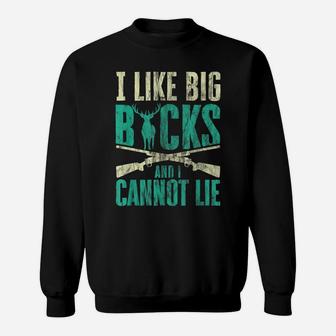 Mens I Like Big Bucks And I Cannot Lie Buck Deer Hunting Sweatshirt | Crazezy AU