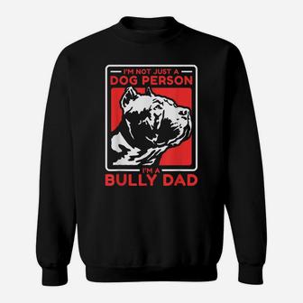 Mens I'm A Bully Dad | Dog Owner American Bully Sweatshirt | Crazezy