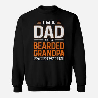 Mens I'm A Dad And A Bearded Grandpa Funny Beard Lover Father Sweatshirt | Crazezy