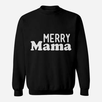 Mens Merry Mama Christmas Xmas Morning Pajama Fun Cute Gift Sweatshirt | Crazezy