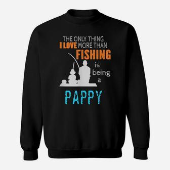 Mens More Than Love Fishing Pappy Special Grandpa Sweatshirt | Crazezy