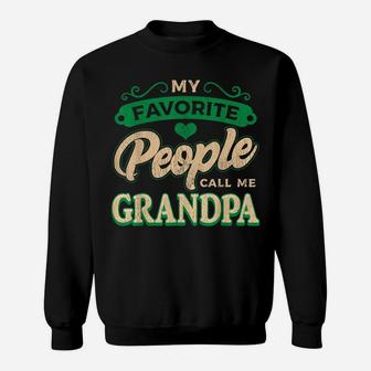 Mens My Favorite People Call Me Grandpa Christmas Gifts Sweatshirt | Crazezy