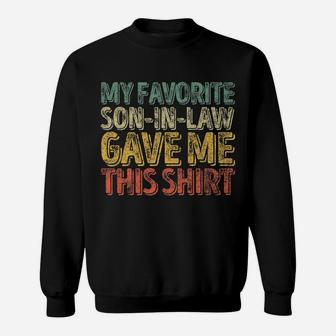 Mens My Favorite Son-In-Law Gave Me This Shirt Funny Christmas Sweatshirt | Crazezy DE